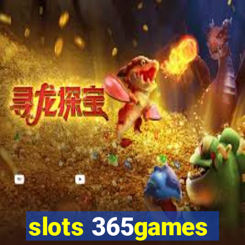 slots 365games